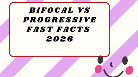 Bifocal vs Progressive Fast Facts 2026