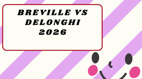 Breville vs Delonghi2026